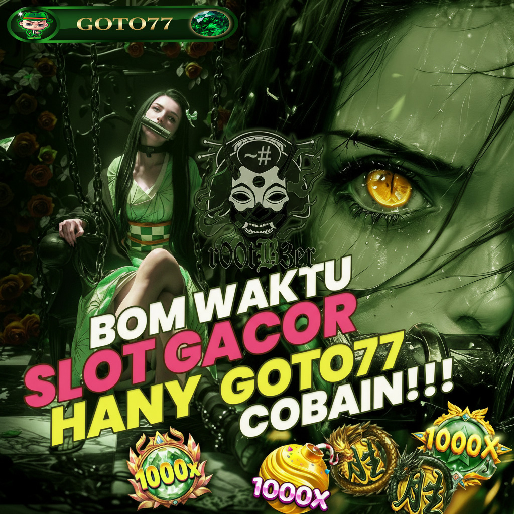GOTO77 Bom Waktu Slot Gacor Akurat